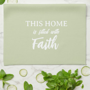 'This Home is Filled with Faith' Calming Soft Sage Kitchen Towel
