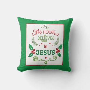 This House Believes in Jesus   Throw Pillow