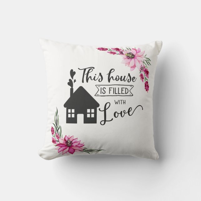 This house is filled with love throw pillow (Front)