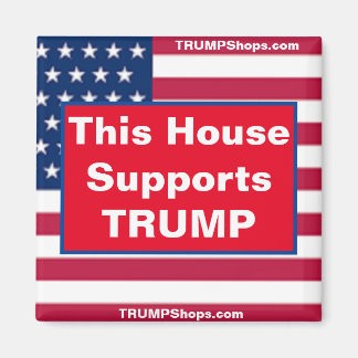  This House Supports TRUMP Patriotic Magnet