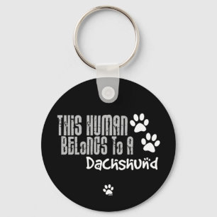 This Human Belongs to a Dachshund Keychain