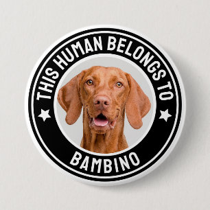 This Human Belongs To Pets Name Custom Photo Funny 3 Inch Round Button