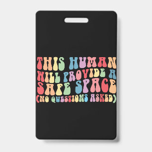 This Human Will Provide A Safe Space Gay LGBTQ Badge