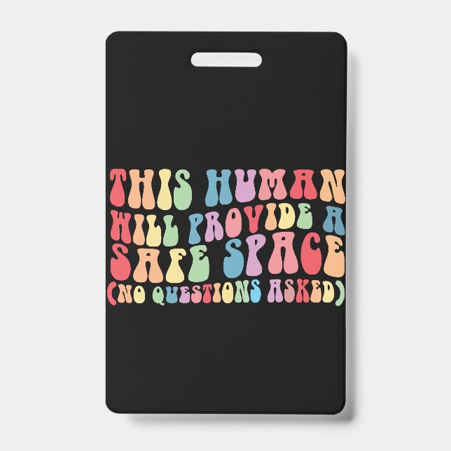 This Human Will Provide A Safe Space Gay LGBTQ Badge (Front)