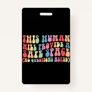 This Human Will Provide A Safe Space Gay LGBTQ Badge