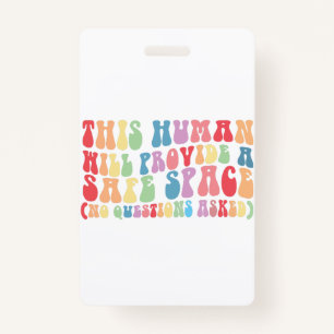 This Human Will Provide A Safe Space Gay LGBTQ Badge