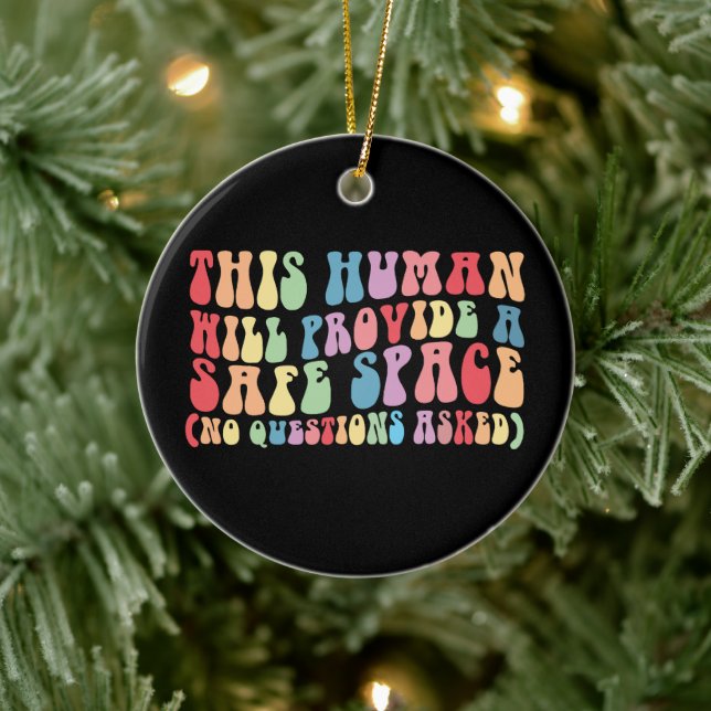 This Human Will Provide A Safe Space Gay LGBTQ Ceramic Ornament (Tree)