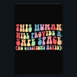 This Human Will Provide A Safe Space Gay LGBTQ Photo Print<br><div class="desc">This Human Will Provide A Safe Space No Questions Asked</div>