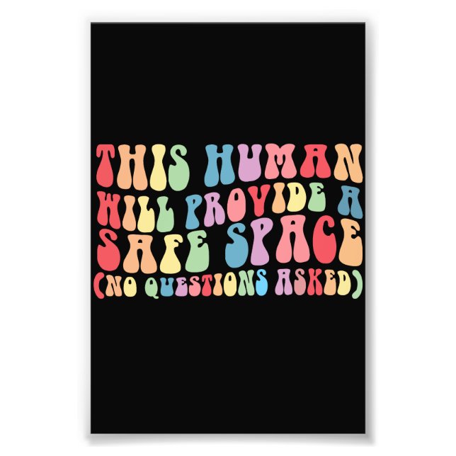 This Human Will Provide A Safe Space Gay LGBTQ Photo Print (Front)