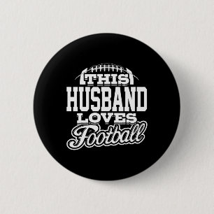 This Husband Loves Football - White Variant  2 Inch Round Button