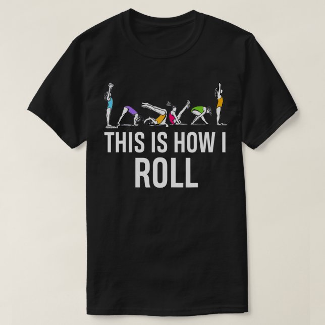 This I How I Roll Funny Cheerleading Gymnast  T-Shirt (Design Front)
