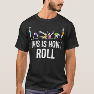 This I How I Roll Funny Cheerleading Gymnast  T-Shirt