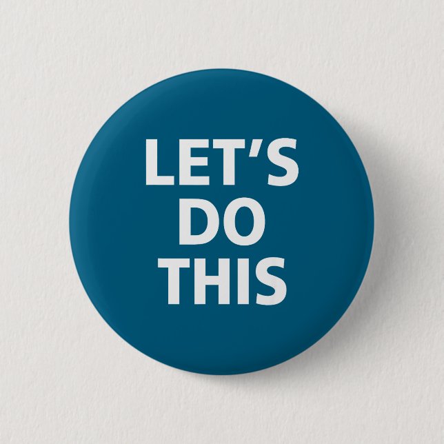This Inspirational Motivation Training Let's 2 Inch Round Button (Front)