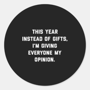 This Instead Of Giving Everyone My Onion Classic Round Sticker