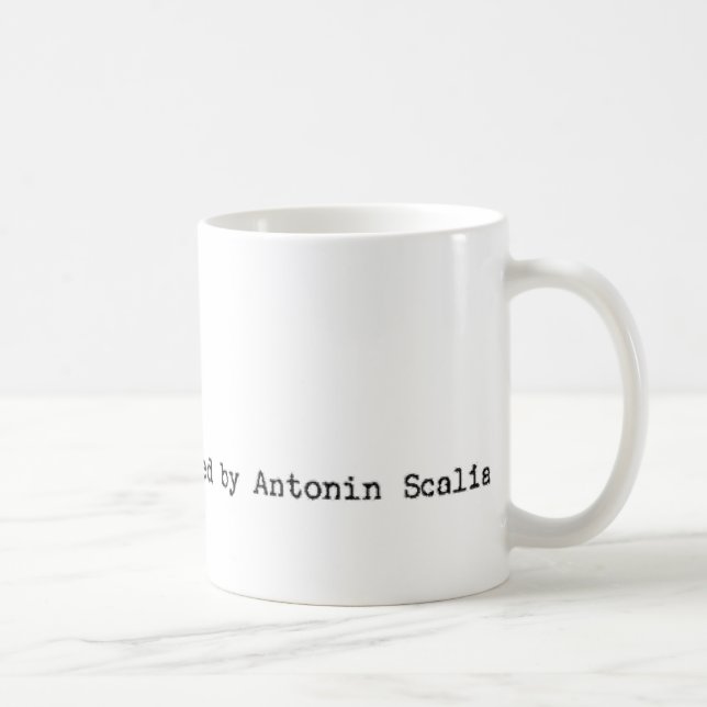 'This instrument prepared by Antonin Scalia' Coffee Mug (Right)