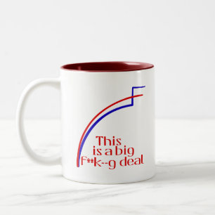 This is a big f**k--g deal Two-Tone coffee mug