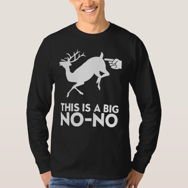 This Is A Big No No Deer Butt Touch T-Shirt (Front)
