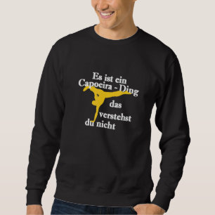 This Is A Capoeira Ding Capoeira Fitness Sport Sweatshirt