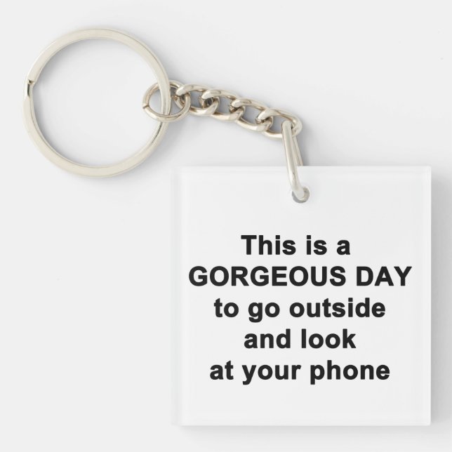 This is a Gorgeous Day Keychain (Front)
