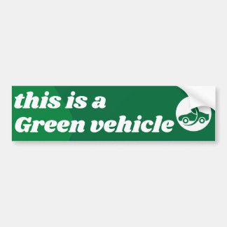This Is A Green Vehicle Bumper Sticker