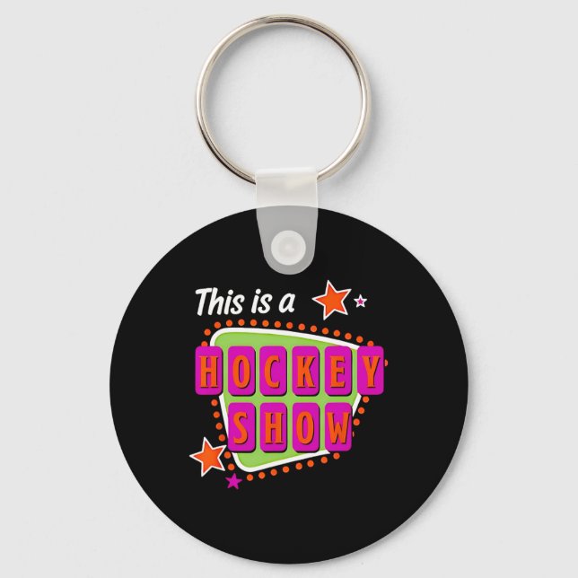 This Is A Hockey Show  Keychain (Front)