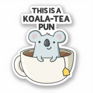 This Is A Koala-tea Pun Funny Koala Pun 