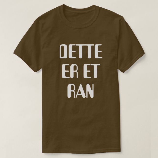This is a robbery in Norwegian brown T-Shirt (Design Front)