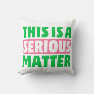 This is a Serious Matter AKA 1908  Throw Pillow