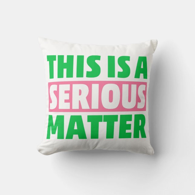 This is a Serious Matter AKA 1908  Throw Pillow (Front)