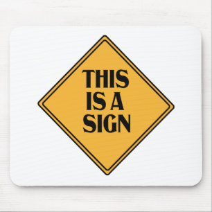This is A Sign Funny Yellow Caution Road Sign Gift Mouse Pad