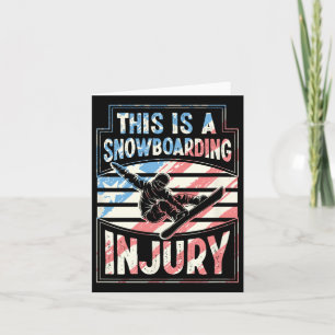 This Is A Snowboarding Injury  Card