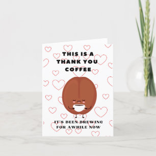 This Is A Thank You Coffee 
