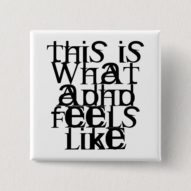 This is ADHD 2 Inch Square Button (Front)