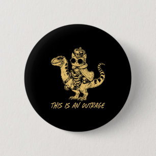 This Is An Outrage Funny Princess Cat Riding Dinos 2 Inch Round Button