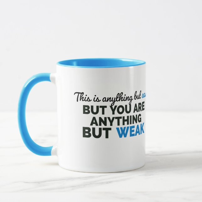 This is anything but easy but you are anything but mug (Left)