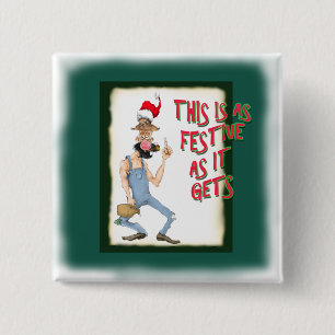 This is as Festive as it Gets 2 Inch Square Button