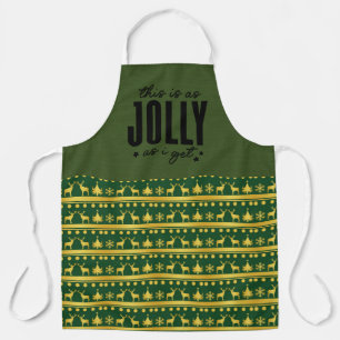 This is as Jolly as I get Christmas Apron