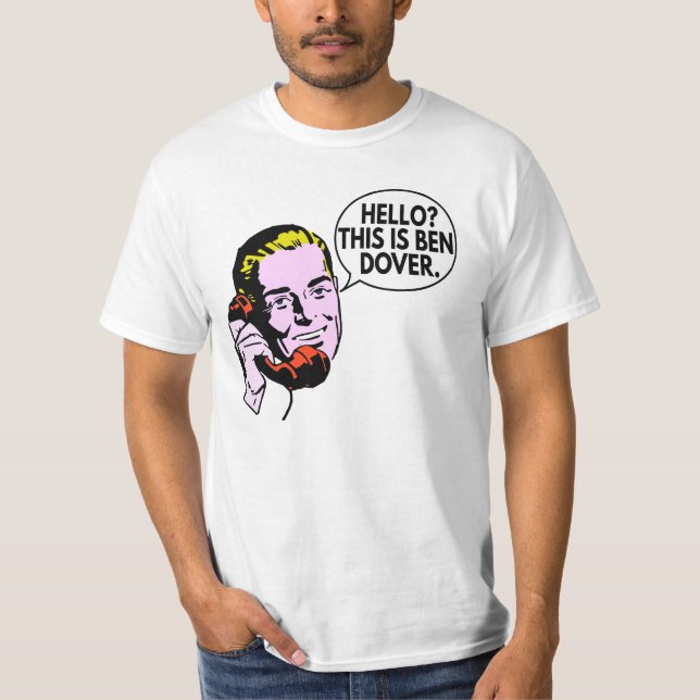 This is Ben Dover T-Shirt (Front)