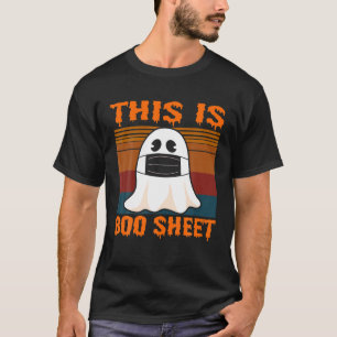 This Is Boo Sheet Funny Halloween Ghost Mask Lover T-Shirt