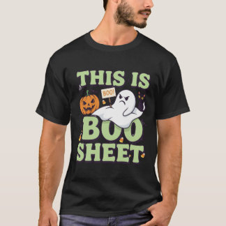 This Is Boo Sheet Funny Halloween Ghost Quote T-Shirt