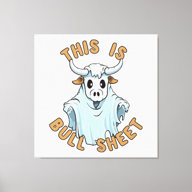 This is bull sheet - funny boo sheet canvas print (Front)
