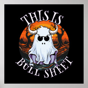 This is bull sheet - funny boo sheet poster