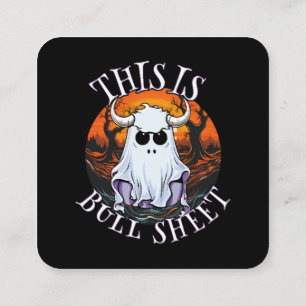 This is bull sheet - funny boo sheet square business card