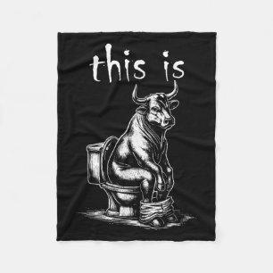 This Is Bullsht Funny Cow Toilet Humourous Design Fleece Blanket