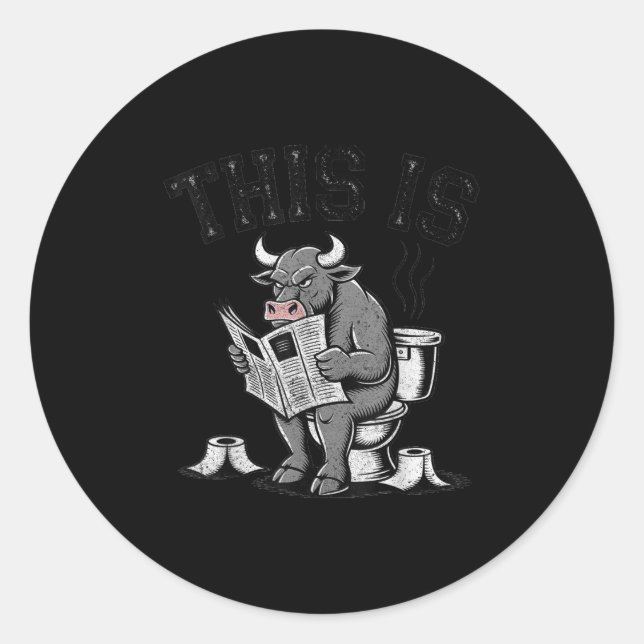 This Is Bullsht Sarcastic Funny  Classic Round Sticker (Front)