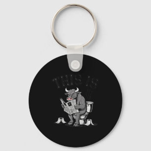 This Is Bullsht Sarcastic Funny  Keychain
