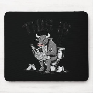 This Is Bullsht Sarcastic Funny  Mouse Pad