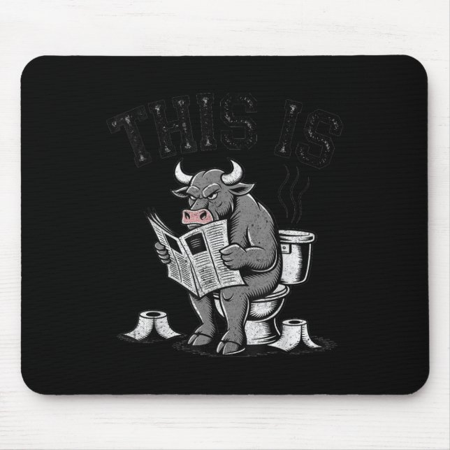 This Is Bullsht Sarcastic Funny  Mouse Pad (Front)