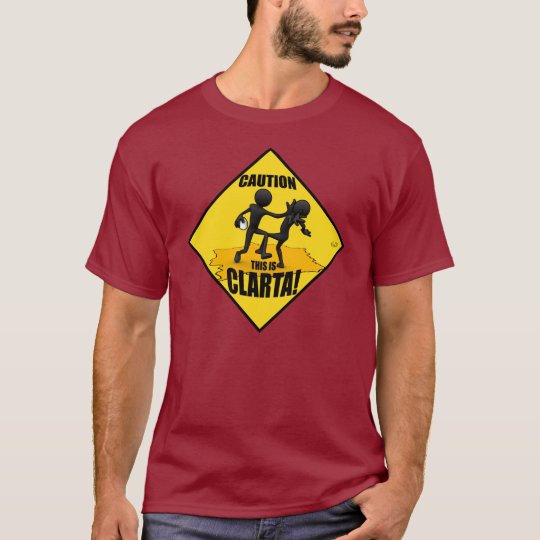 This is CLARTA! T-Shirt