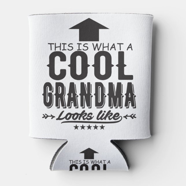This Is Cool Grandma Looks Like Can Cooler (Front)